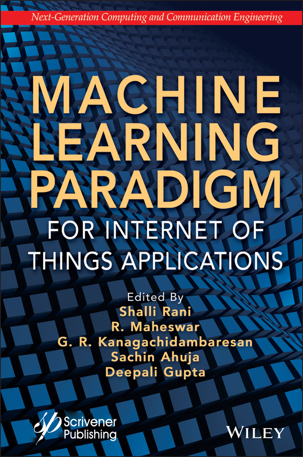 Книга  Machine Learning Paradigm for Internet of Things Applications созданная Sachin Ahuja, Deepali Gupta, Shalli Rani, R. Maheswar, G. R. Kanagachidambaresan, Wiley может относится к жанру программы. Стоимость электронной книги Machine Learning Paradigm for Internet of Things Applications с идентификатором 67239295 составляет 15667.59 руб.