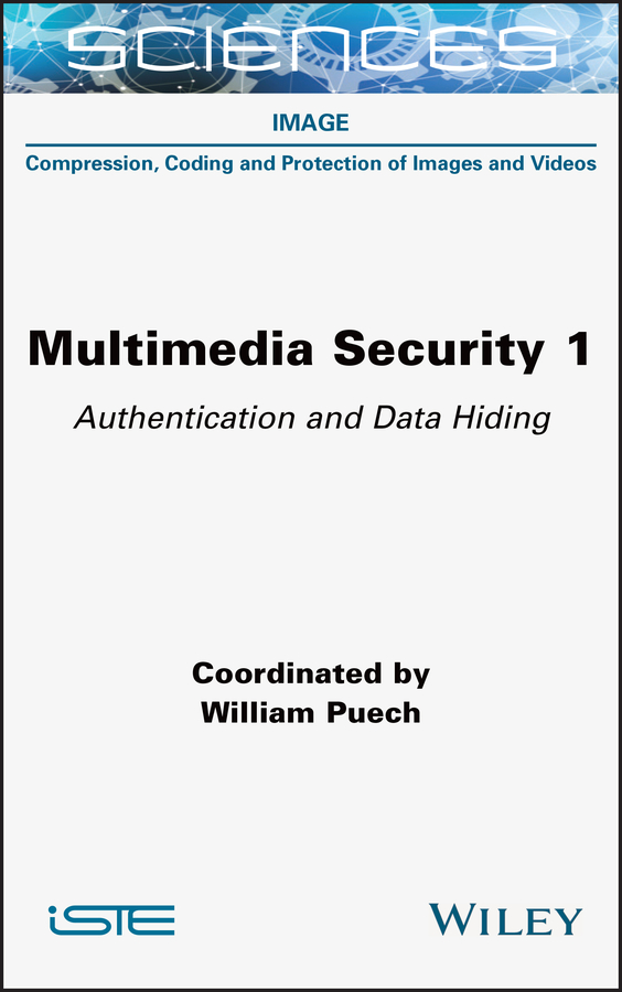 Книга  Multimedia Security, Volume 1 созданная William Puech, Wiley может относится к жанру зарубежная компьютерная литература. Стоимость электронной книги Multimedia Security, Volume 1 с идентификатором 67280494 составляет 13261.53 руб.