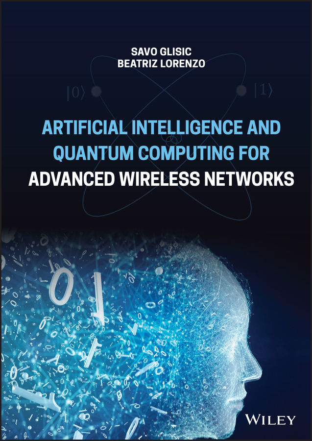 Книга  Artificial Intelligence and Quantum Computing for Advanced Wireless Networks созданная Savo G. Glisic, Beatriz Lorenzo, Wiley может относится к жанру программы. Стоимость электронной книги Artificial Intelligence and Quantum Computing for Advanced Wireless Networks с идентификатором 67668598 составляет 11156.23 руб.