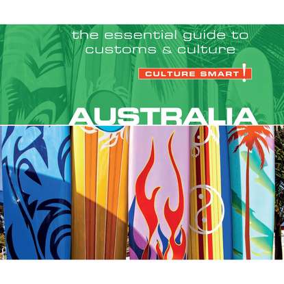 Australia - Culture Smart! - The Essential Guide to Customs & Culture (Unabridged)
Australia - Culture Smart! - The Essential Guide to Customs & Culture (Unabridged)