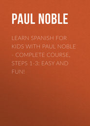 Spanish for Kids with Paul Noble: Learn a language with the bestselling coach