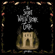 Secret of White Stone Gate, The - Black Hollow Lane, Book 2 (Unabridged)