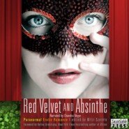 Red Velvet and Absinthe - Paranormal Erotic Romance (Unabridged)