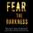 Fear the Darkness