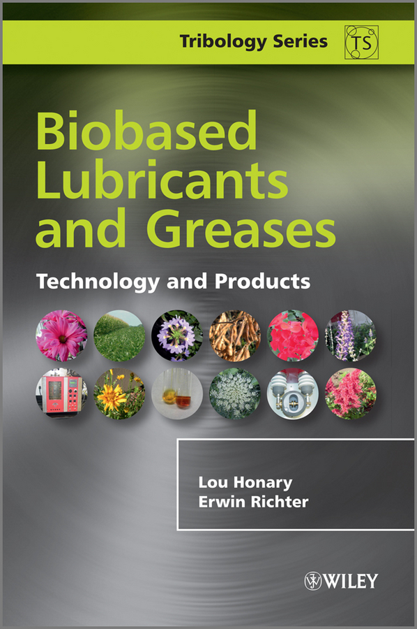 Honary Lou Biobased Lubricants and Greases. Technology and Products