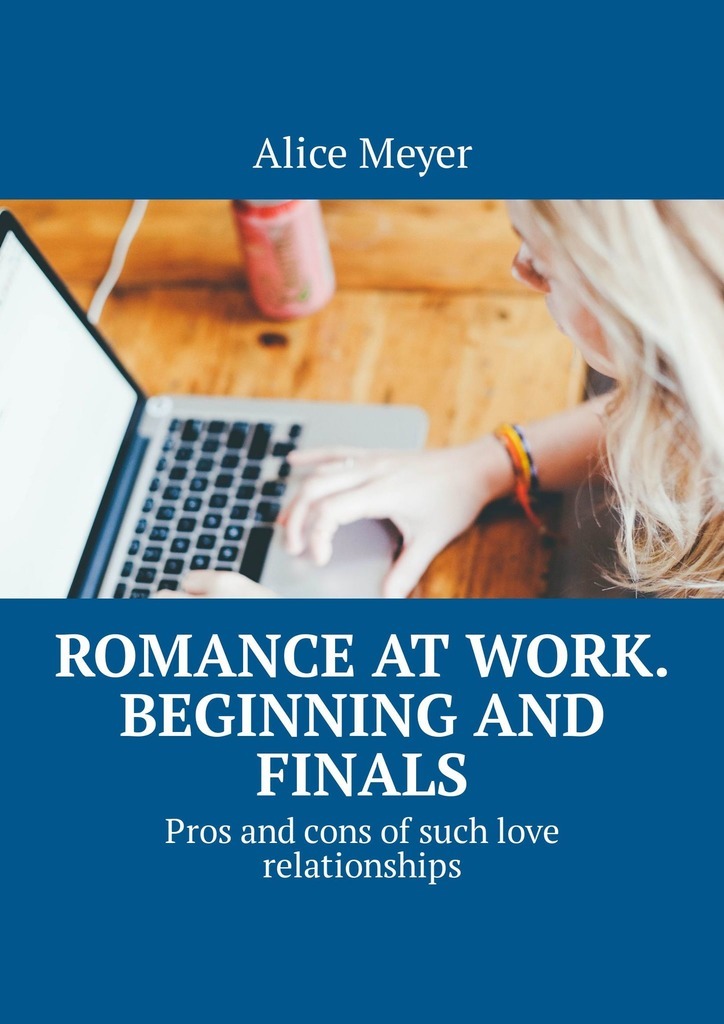 Work romances. Romantic at work. Beginning work in Pros.