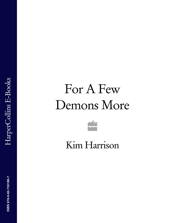 Ким Харрисон For A Few Demons More