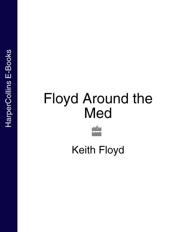 Keith Floyd Floyd Around the Med