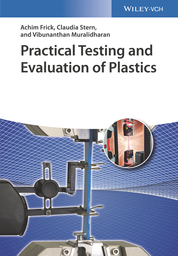 Achim Frick Practical Testing and Evaluation of Plastics