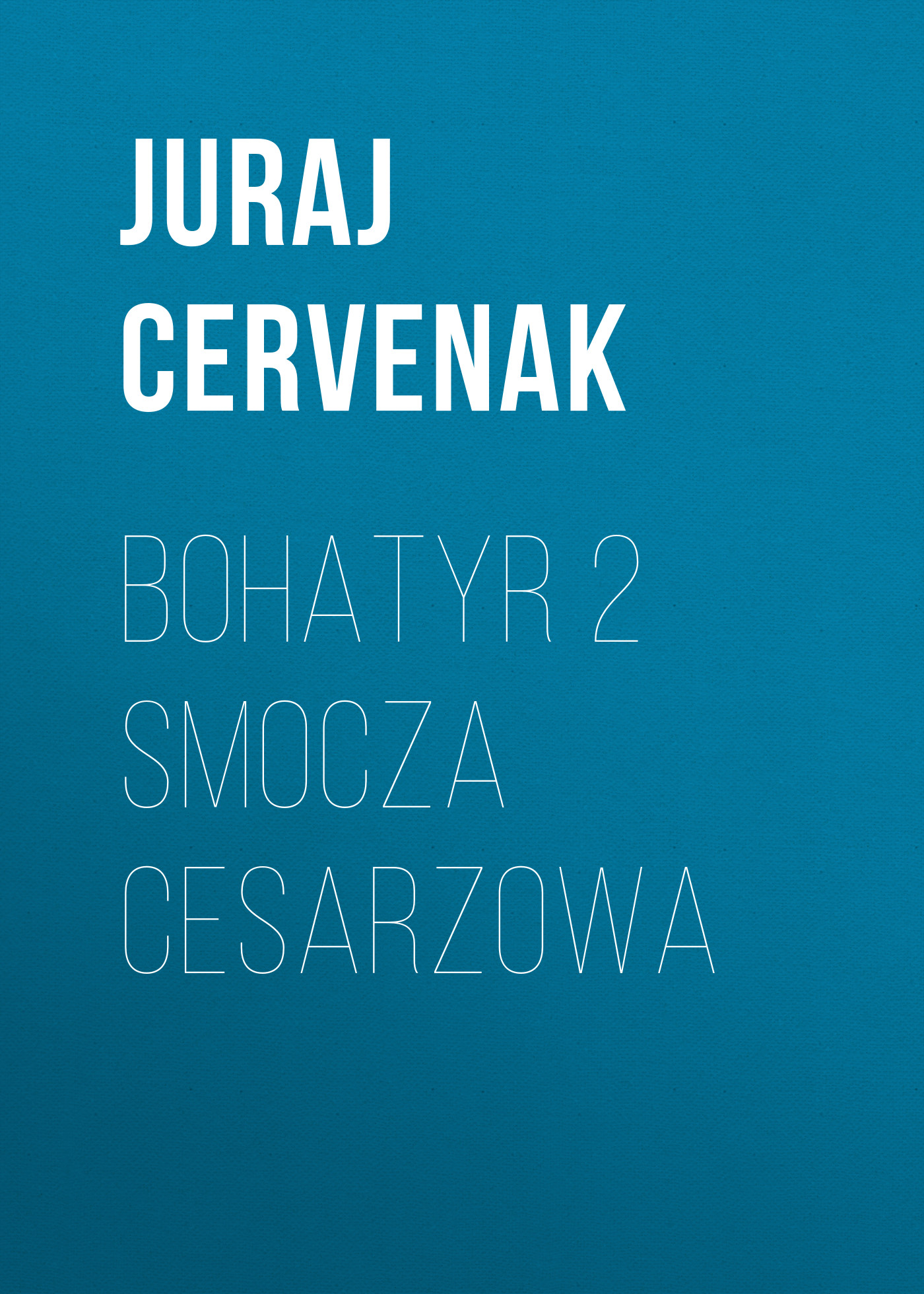 

Bohatyr 2 Smocza cesarzowa