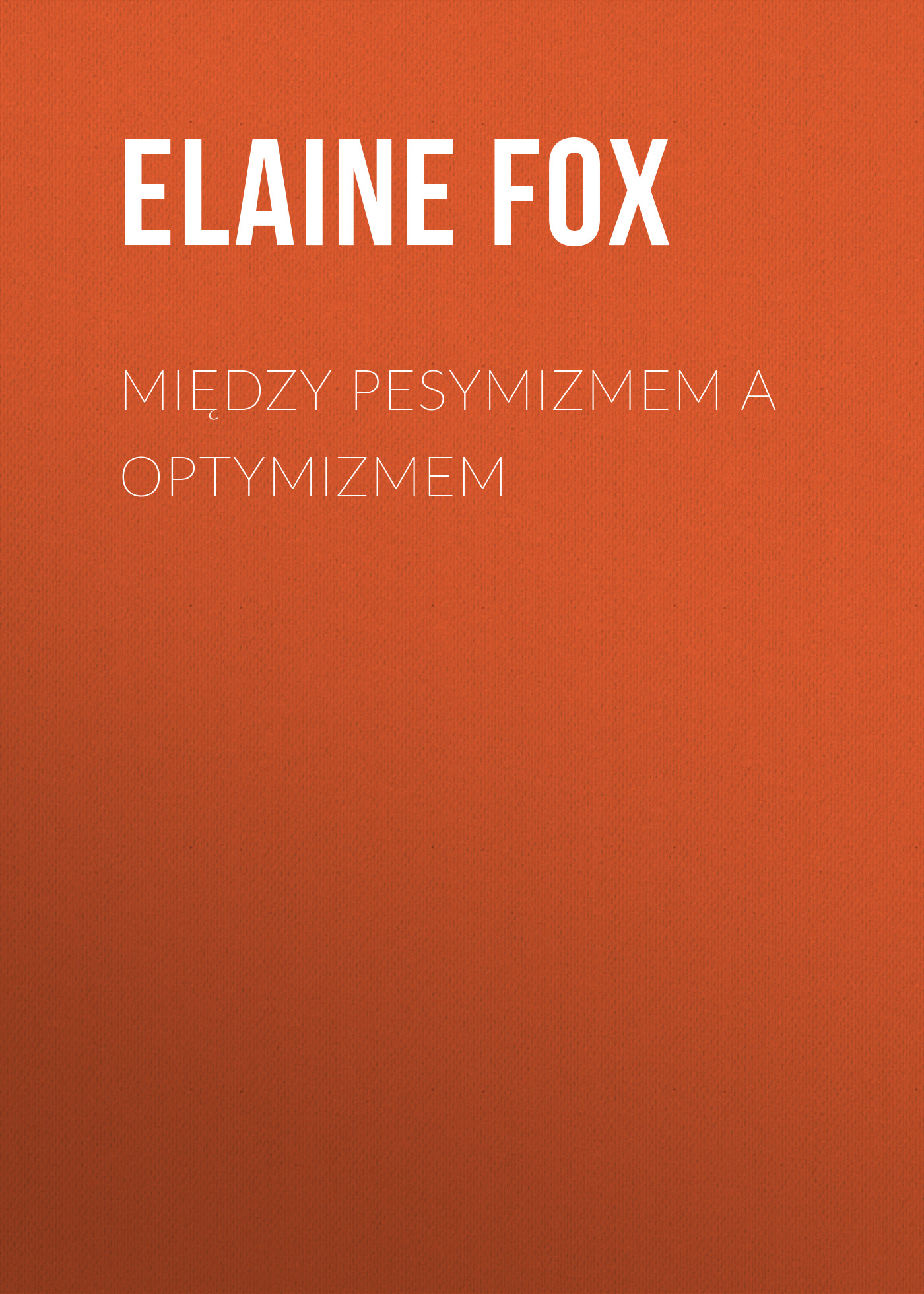 

Między pesymizmem a optymizmem