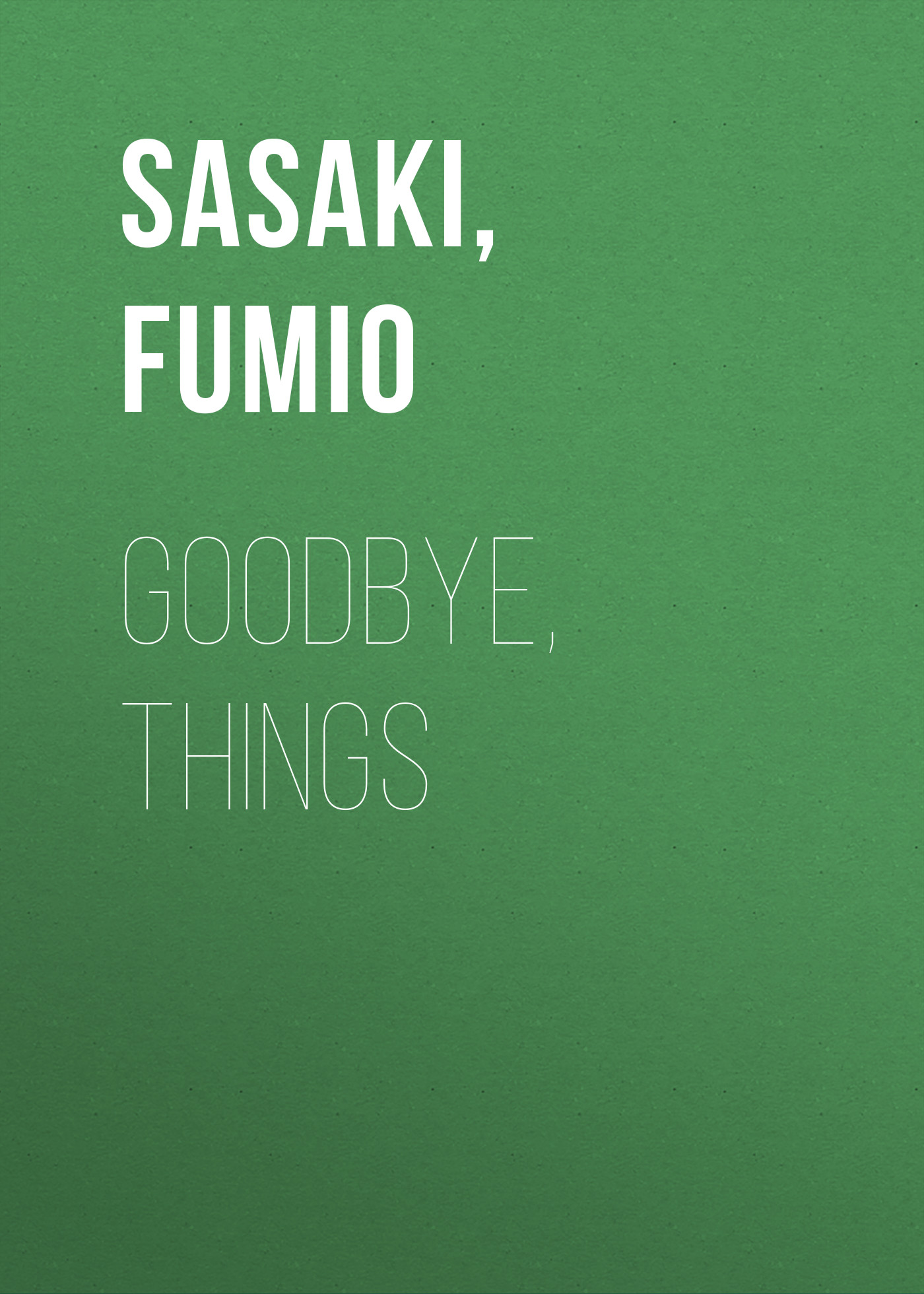 Goodbye, Things