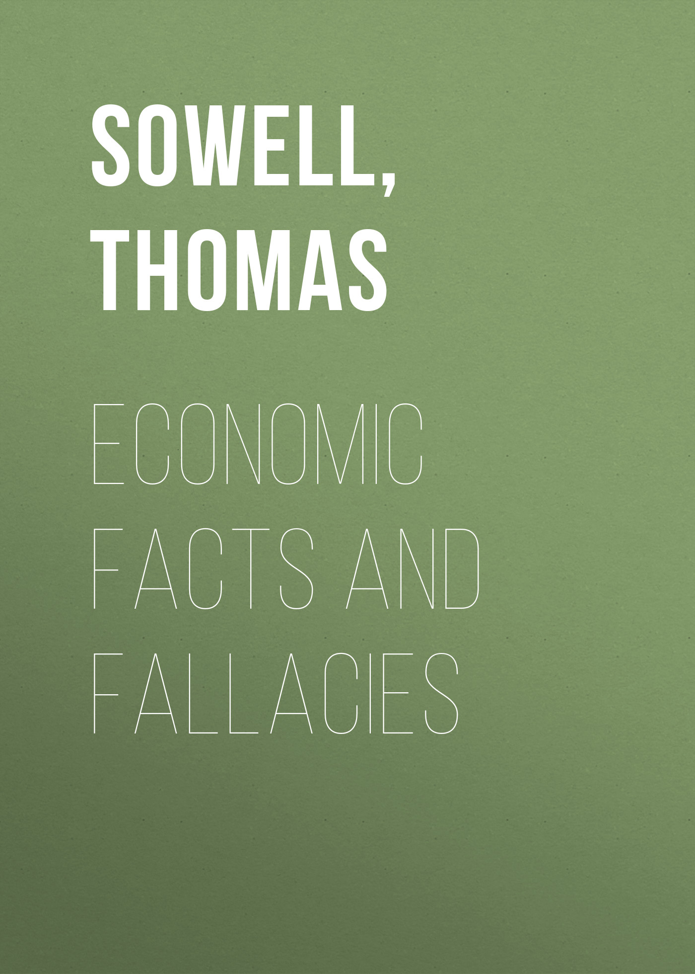 Economic Facts and Fallacies