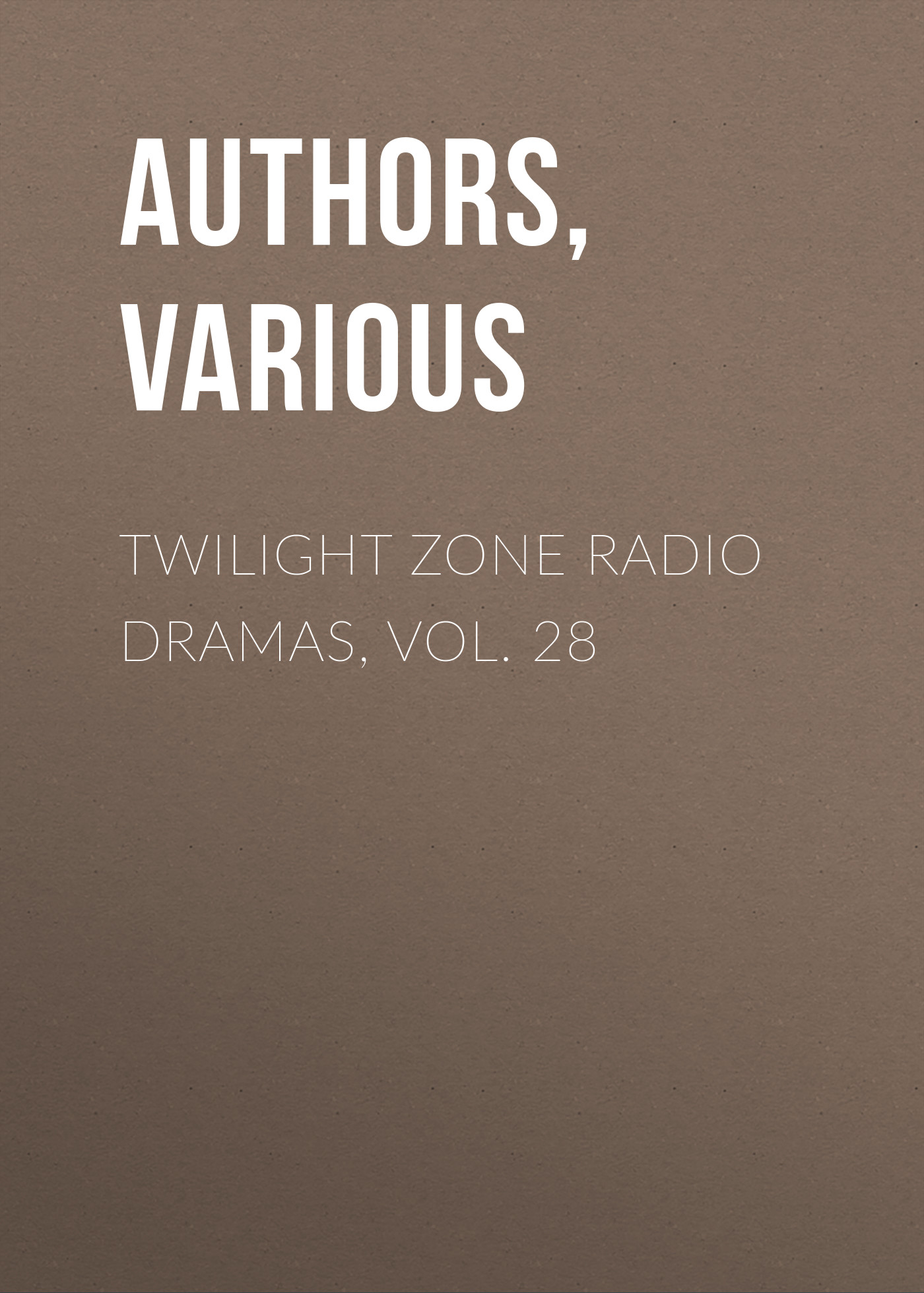 Twilight Zone Radio Dramas, Vol. 28