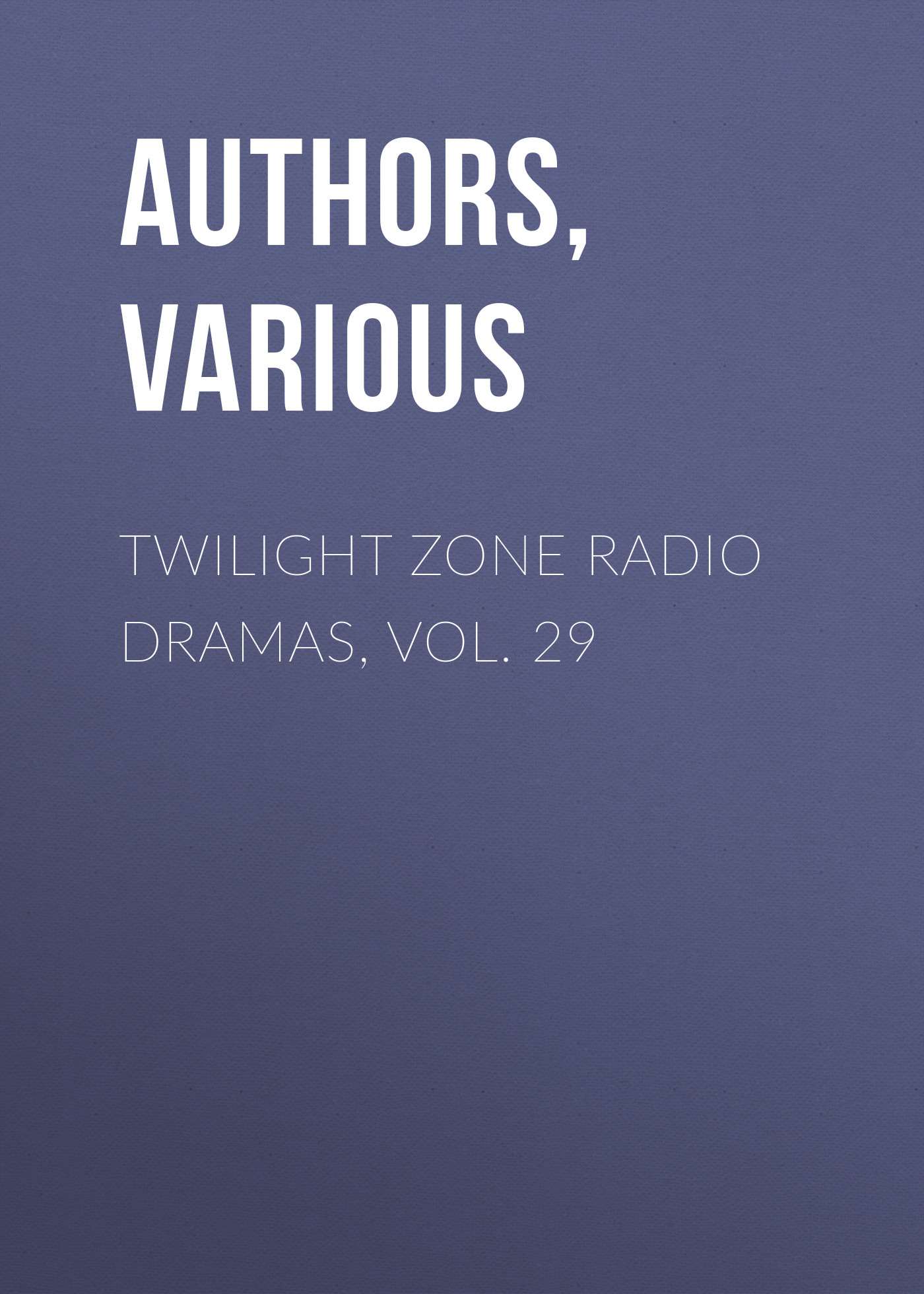 Twilight Zone Radio Dramas, Vol. 29