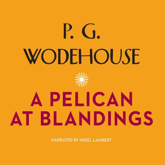 Pelican at Blandings