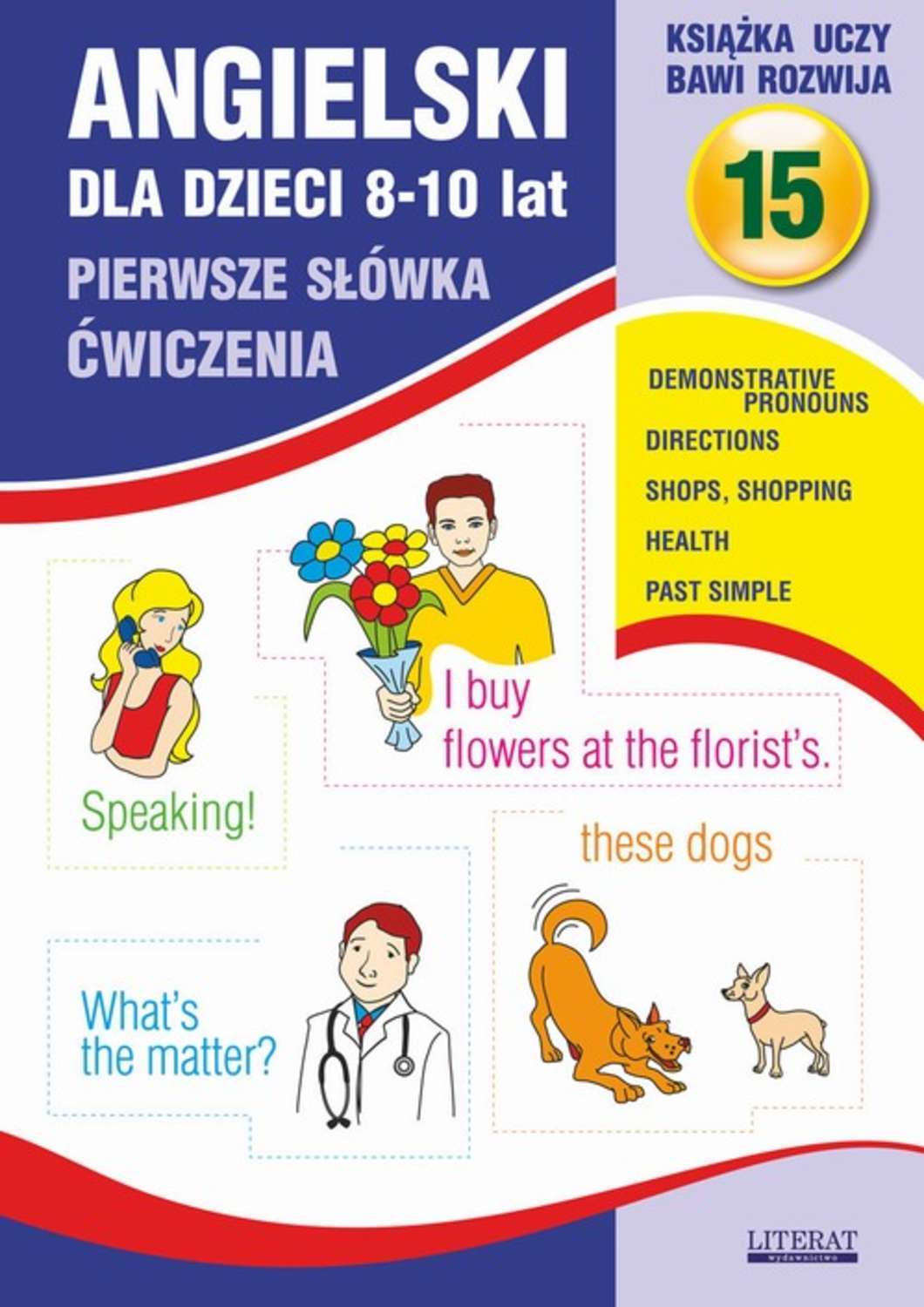 Angielski dla dzieci 15. Pierwsze słówka. Ćwiczenia. 8-10 lat