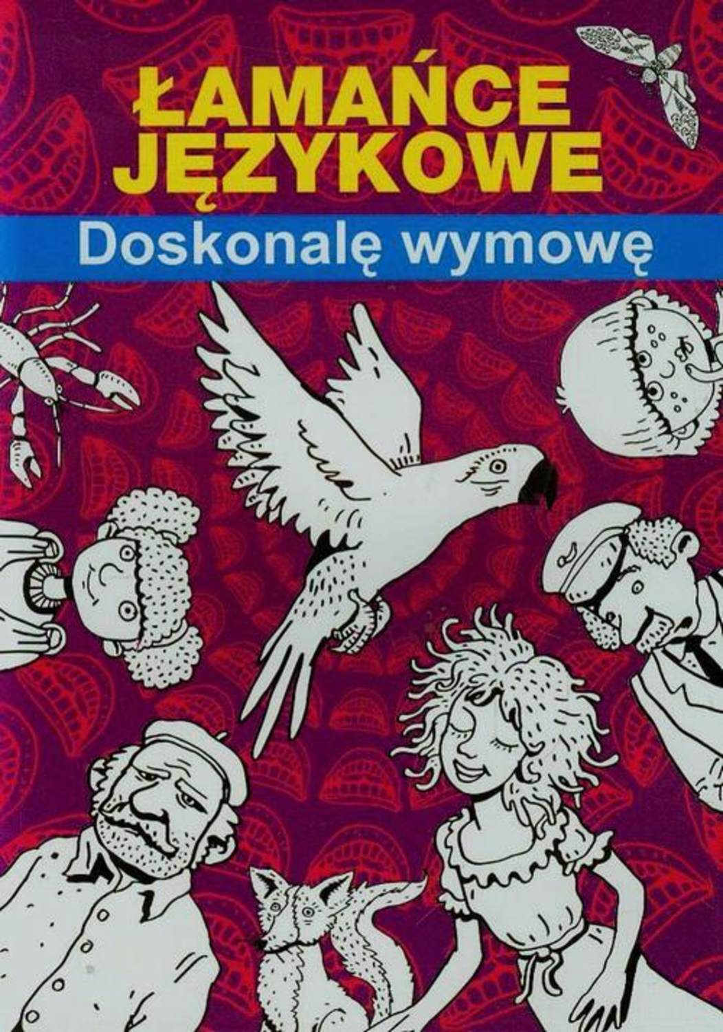 Łamańce językowe Doskonalę wymowę