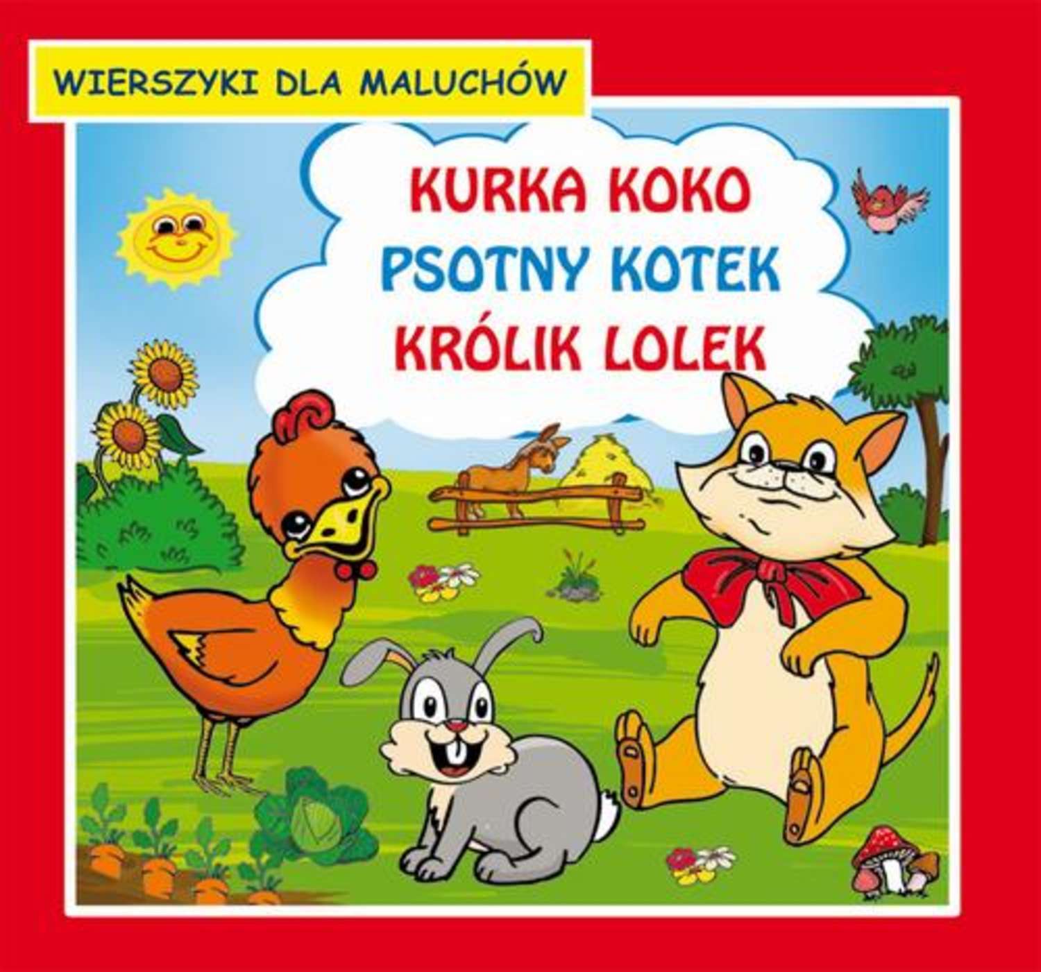 Kurka Koko Psotny kotek Królik Lolek Wierszyki dla maluchów