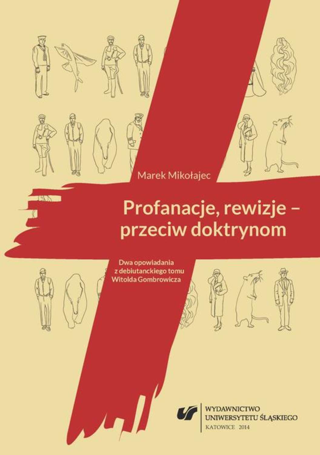 Profanacje, rewizje - przeciw doktrynom