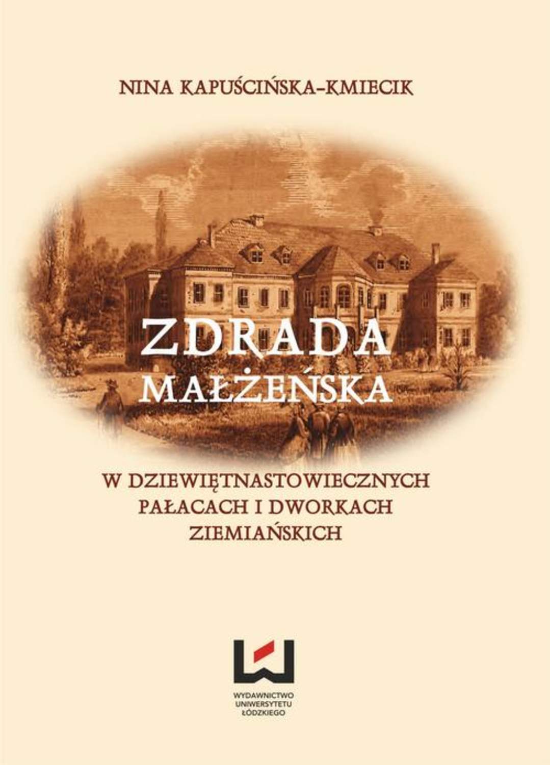 

Zdrada małżeńska w dziewiętnastowiecznych pałacach i dworach ziemiańskich