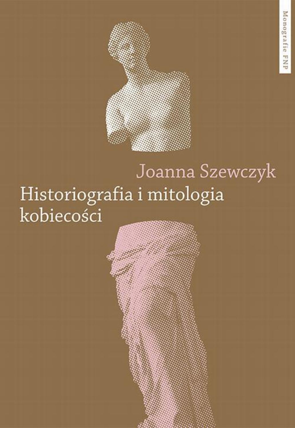

Historiografia i mitologia kobiecości. Powieściopisarstwo Teodora Parnickiego