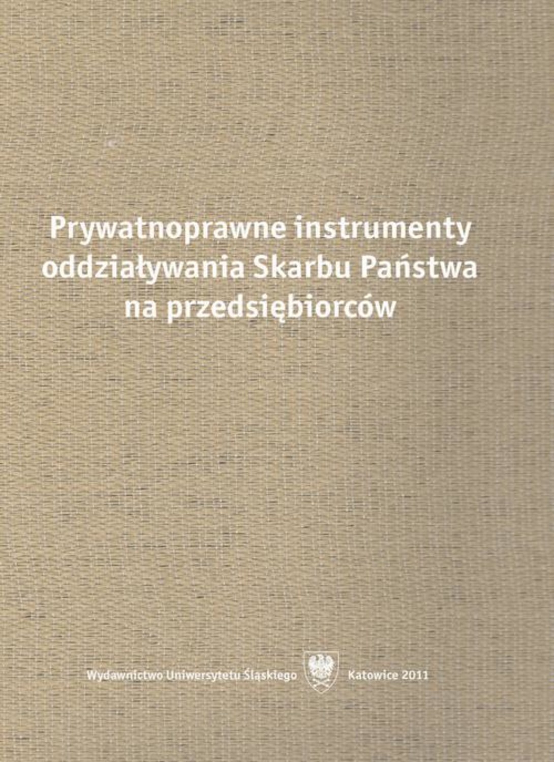 Prywatnoprawne instrumenty oddziaływania Skarbu Państwa na przedsiębiorców