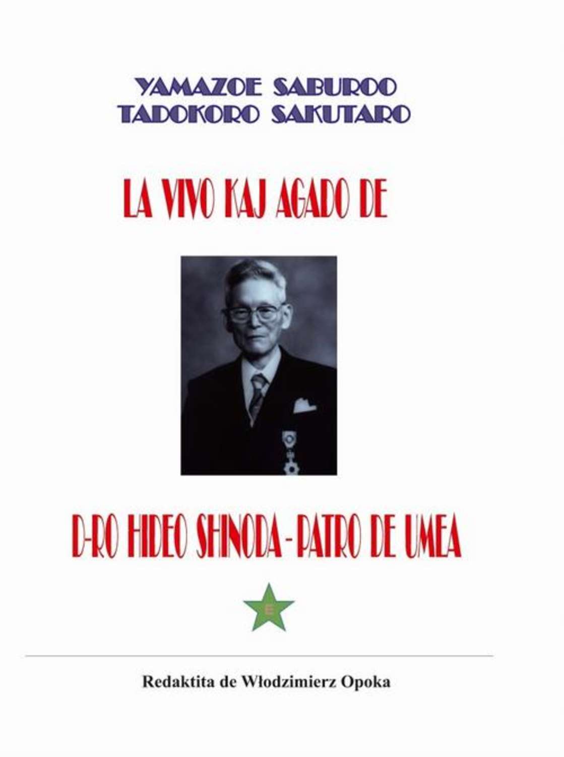 Yamazoe Saburoo La vivo kaj agado de d-ro Hideo Shinoda – Patro de UMEA ro la