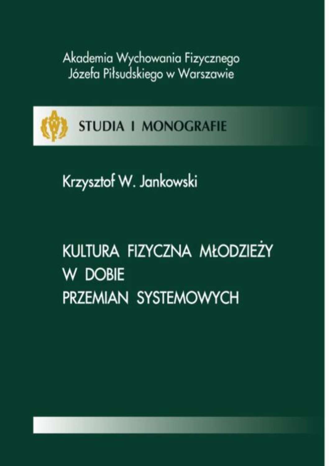 Kultura fizyczna młodzieży w dobie przemian systemowych