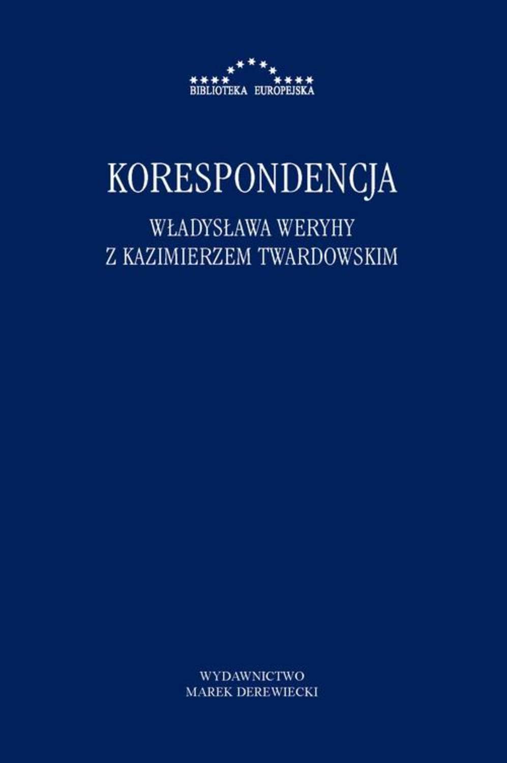 Korespondencja Władysława Weryhy z Kazimierzem Twardowskim