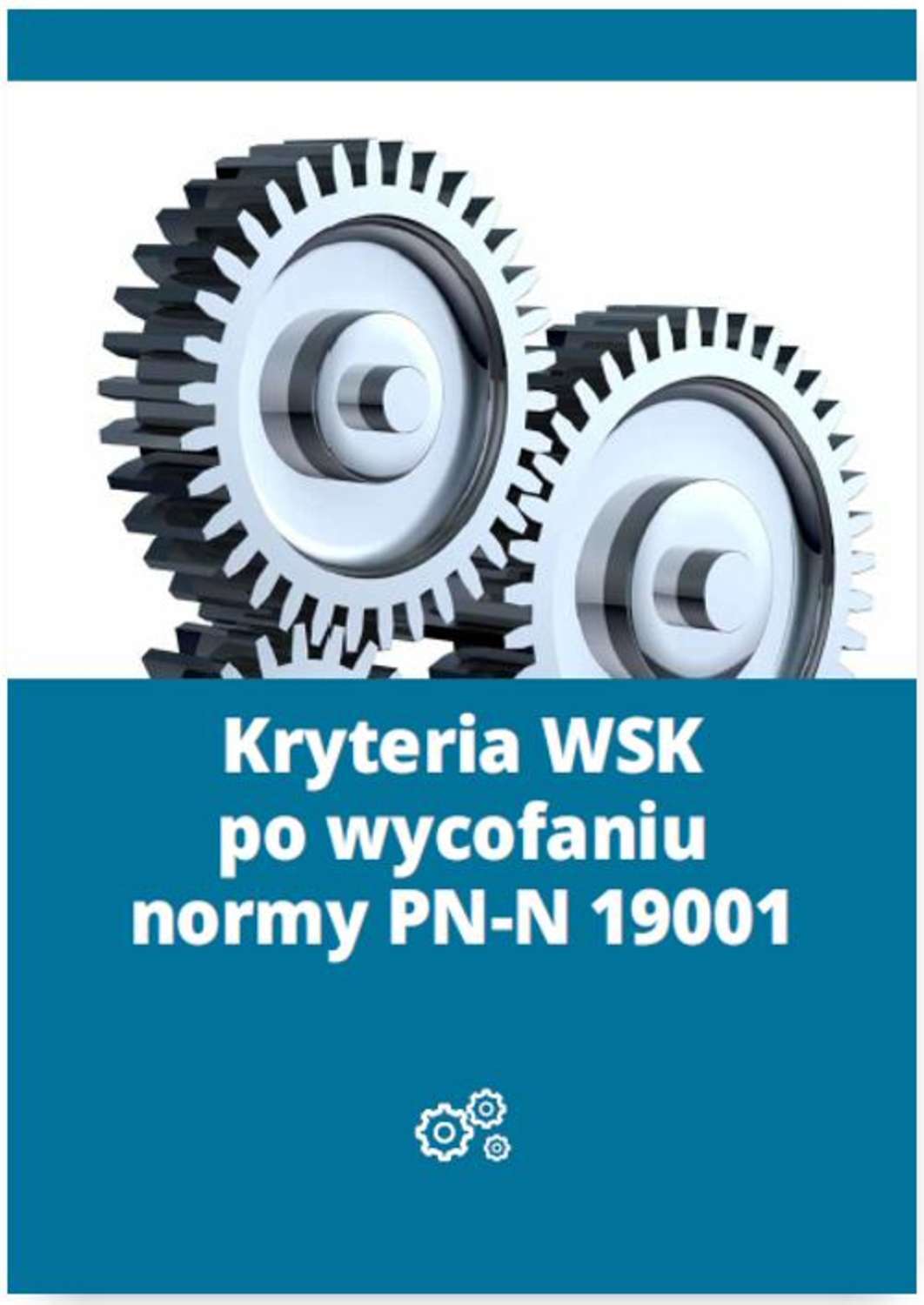 

Kryteria WSK po wycofaniu normy PN-N 19001