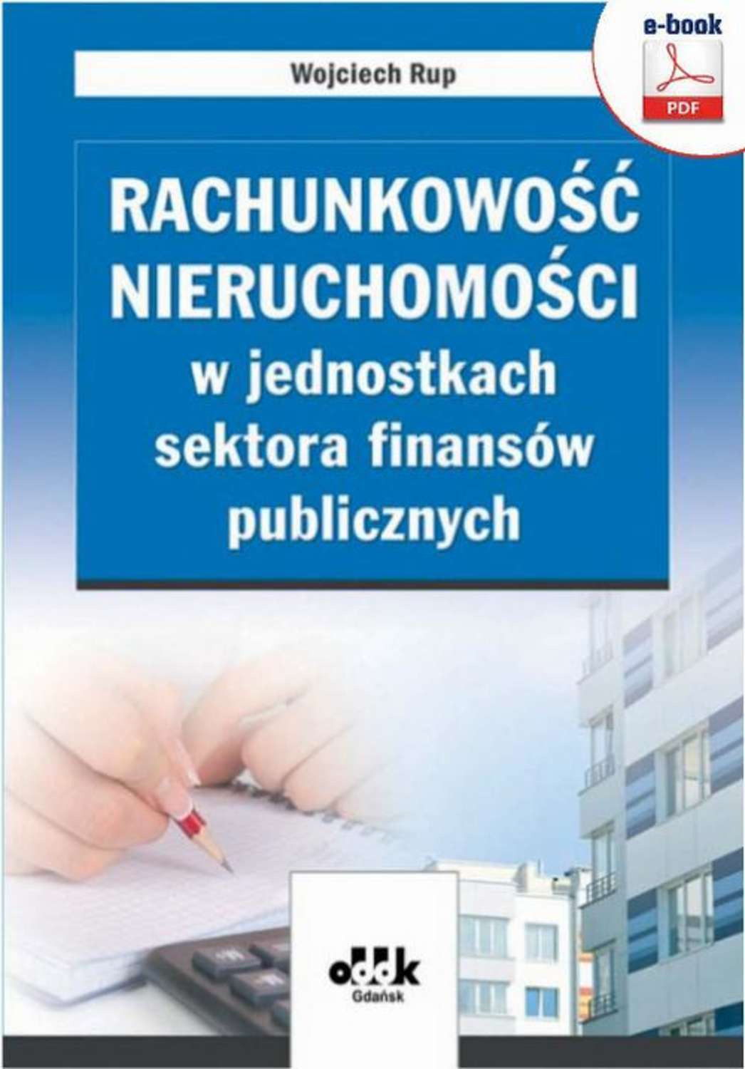 

Rachunkowość nieruchomości w jednostkach sektora finansów publicznych