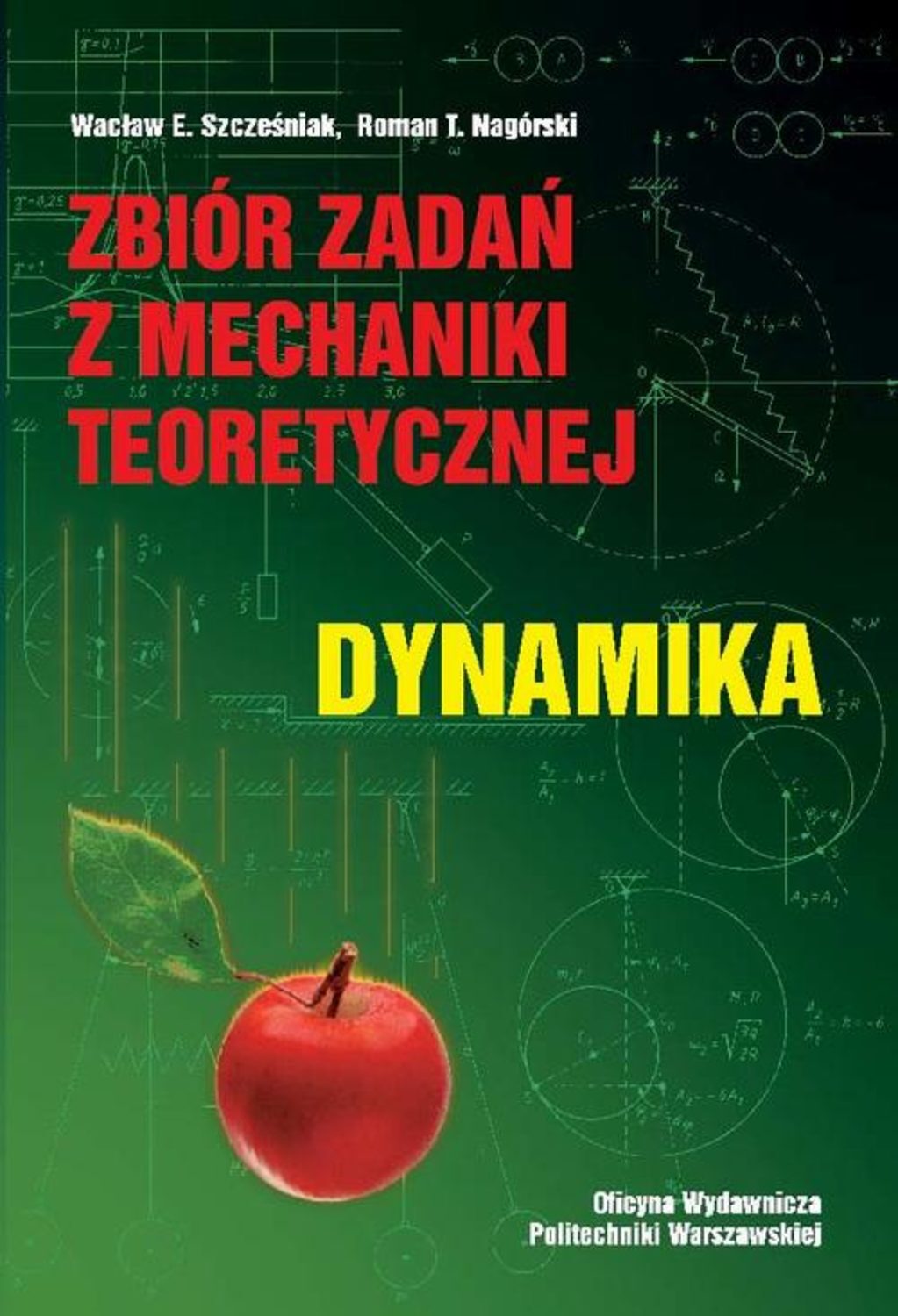 

Zbiór zadań z mechaniki teoretycznej. Dynamika