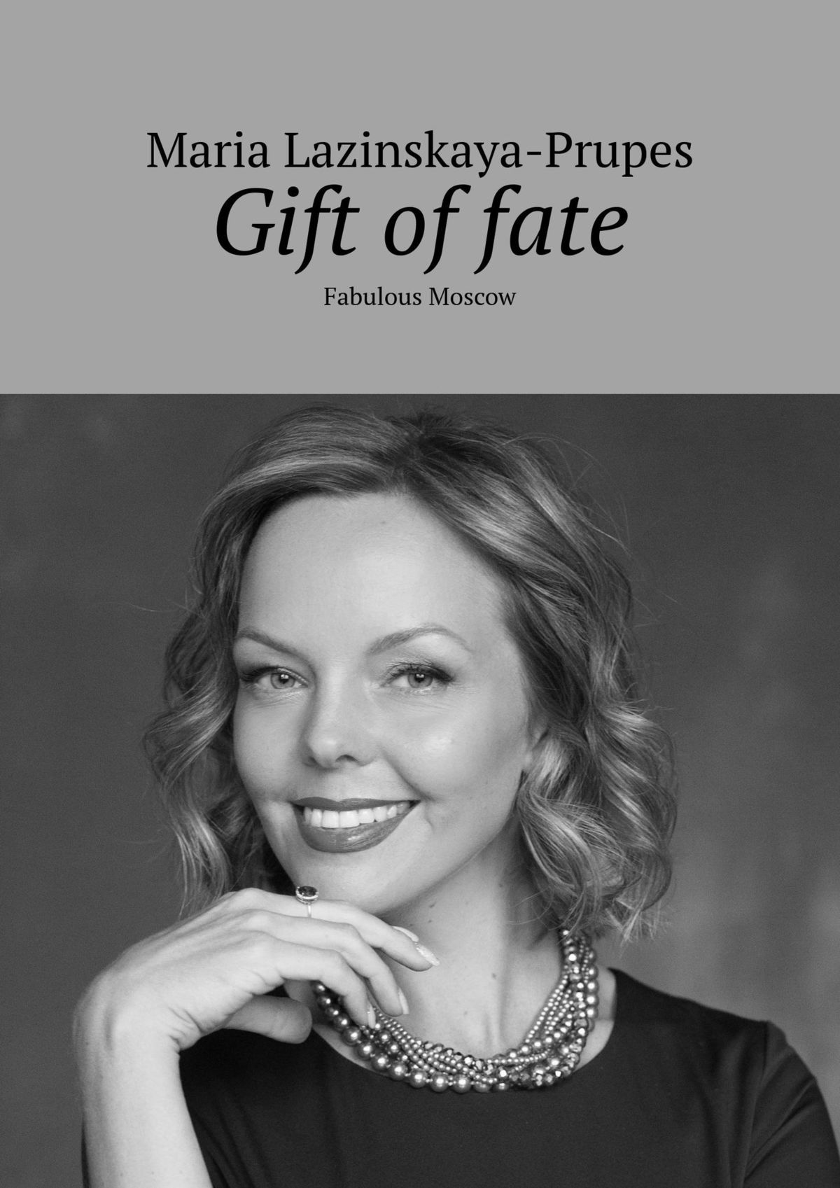 

Gift of fate. Fabulous Moscow