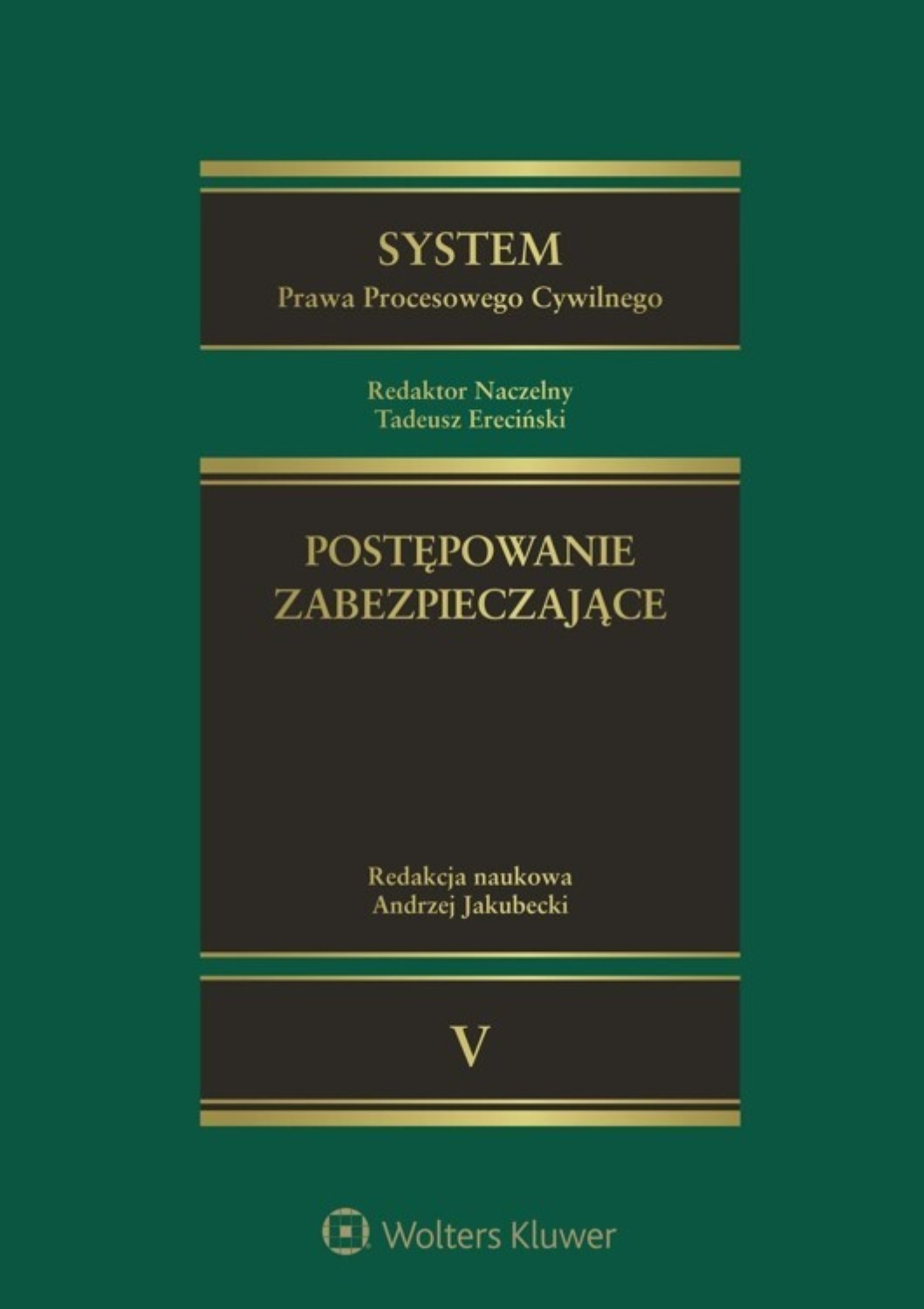 System Prawa Procesowego Cywilnego. TOM 5. Postępowanie zabezpieczające