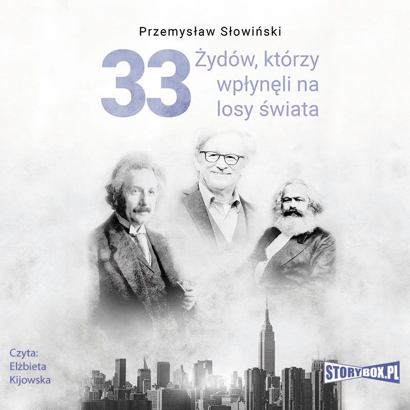 

33 Żydów, którzy wpłynęli na losy świata. Od Mojżesza do Kevina Mitnicka