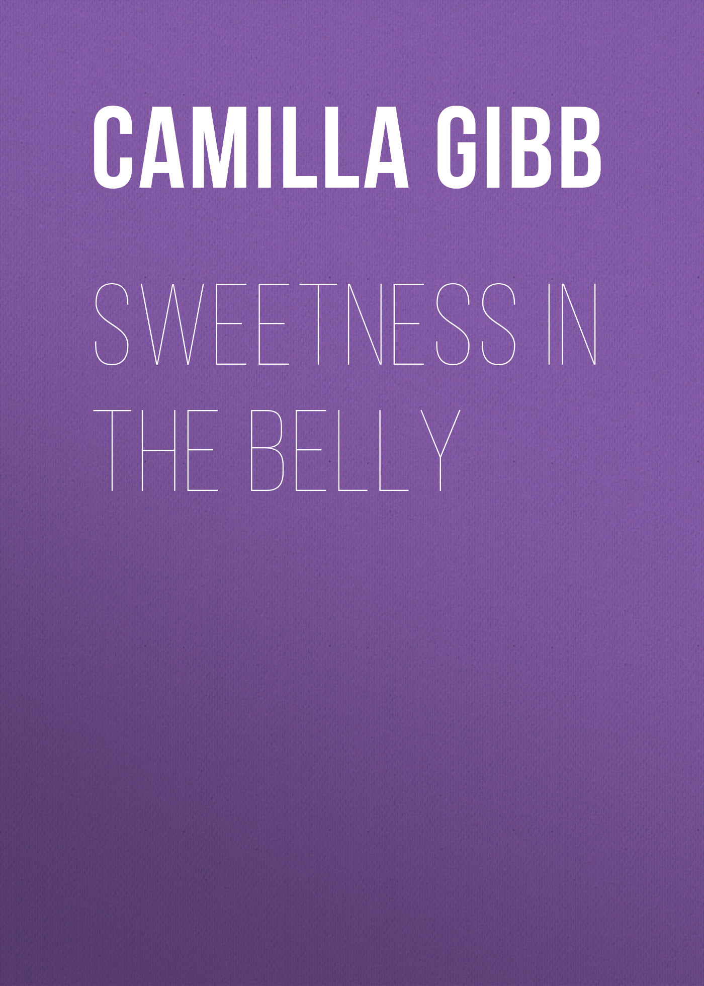 

Sweetness in the Belly