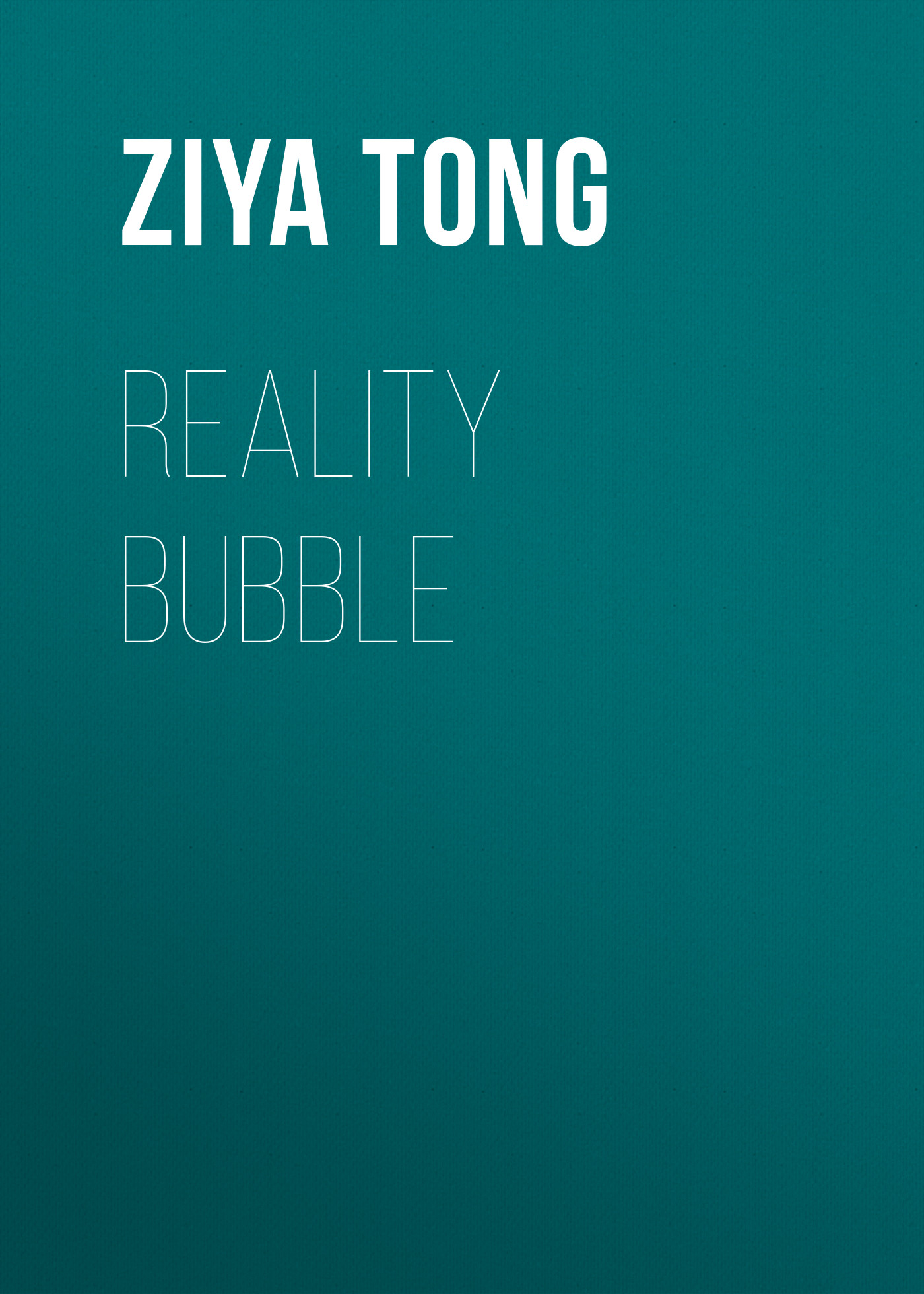 

Reality Bubble