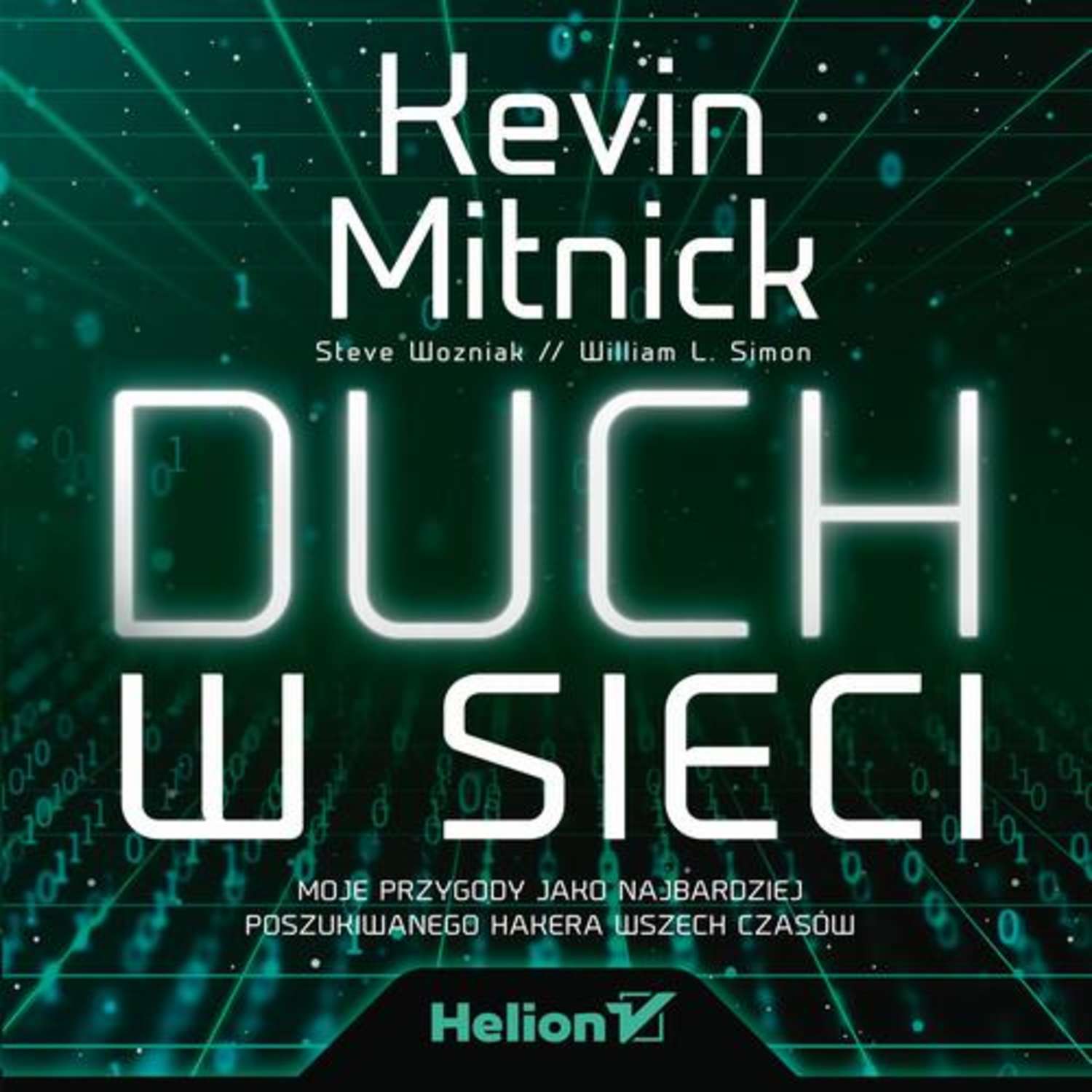 

Duch w sieci. Moje przygody jako najbardziej poszukiwanego hakera wszech czasów