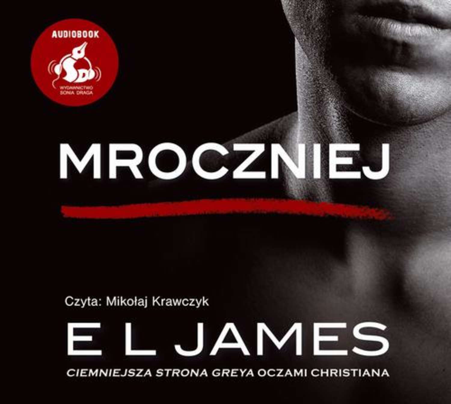 

Mroczniej. "Ciemniejsza strona" Greya oczami Christiana
