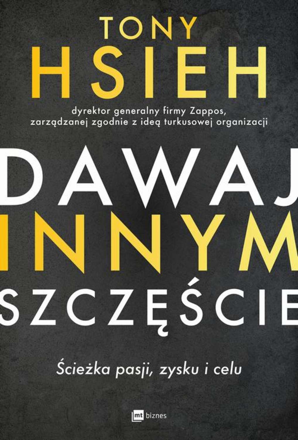 

Dawaj innym szczęście. Ścieżka pasji, zysku i celu