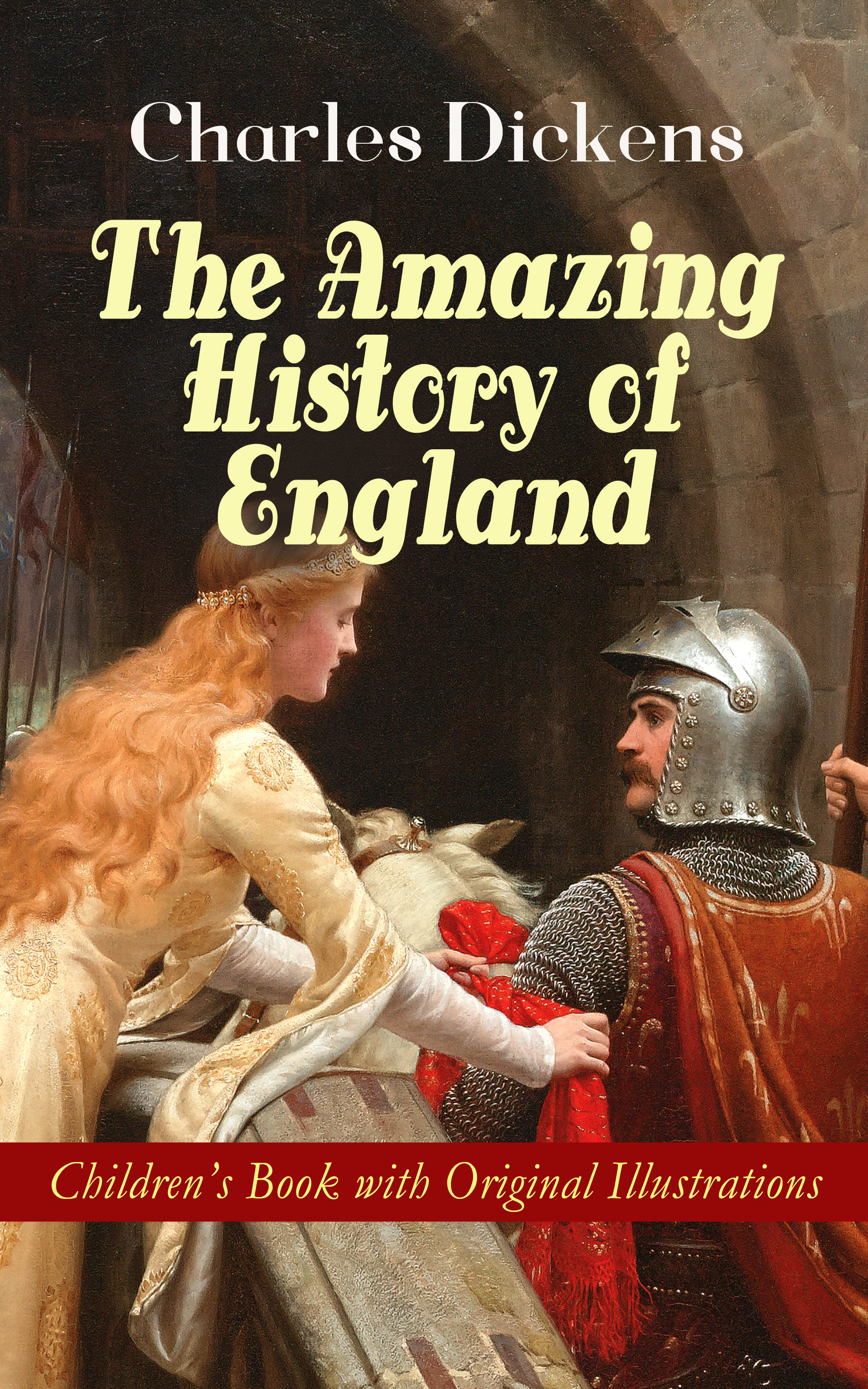 Charles Dickens The Amazing History of England - Children's Book with Original Illustrations amazing machines amazing aeroplanes activity book