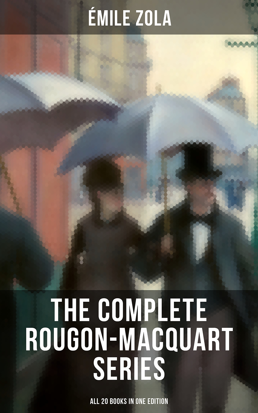 Эмиль Золя THE COMPLETE ROUGON-MACQUART SERIES (All 20 Books in One Edition) the summer i turned pretty complete series books 1 3