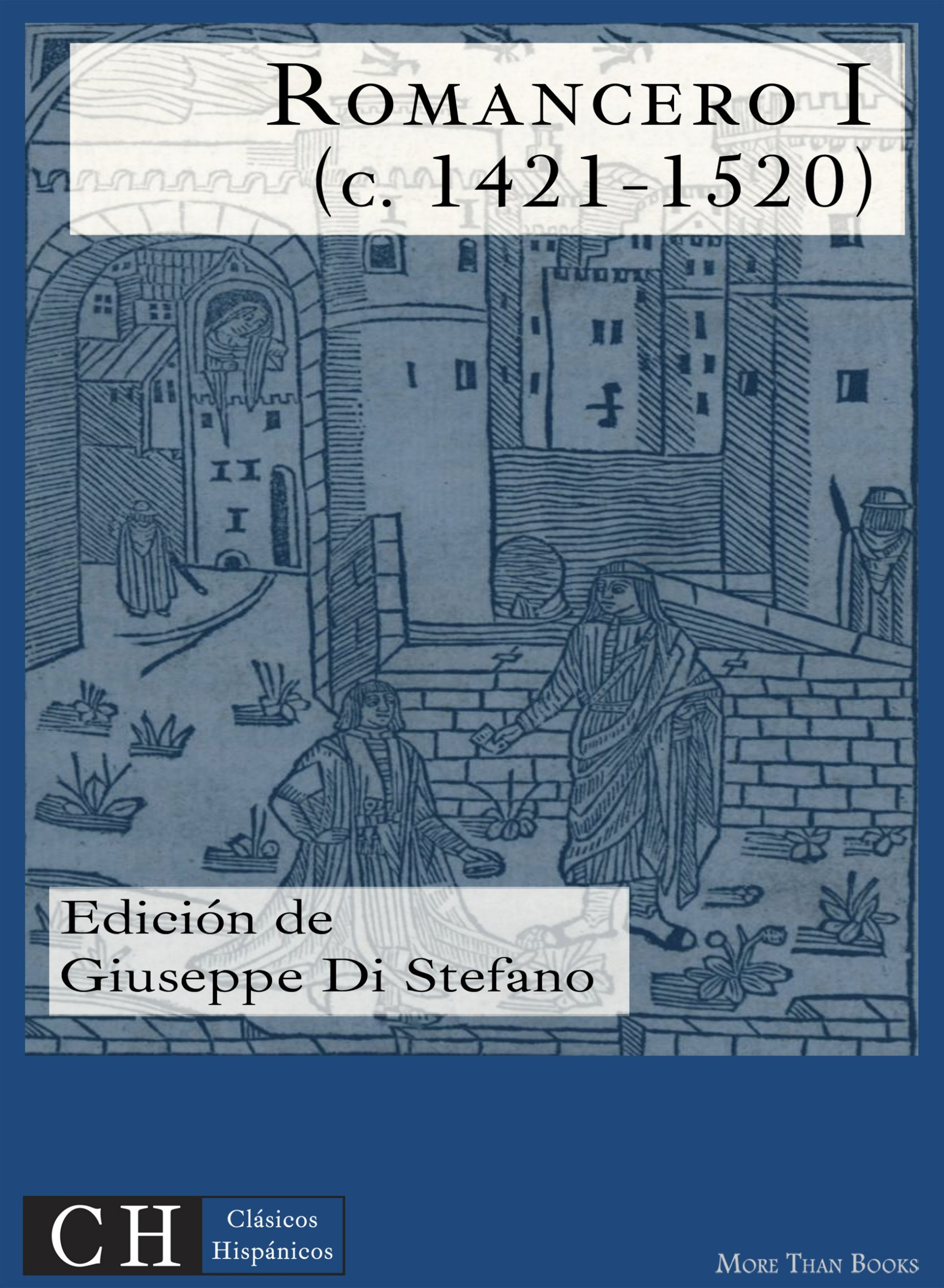 

Romancero I (c. 1421 - 1520)