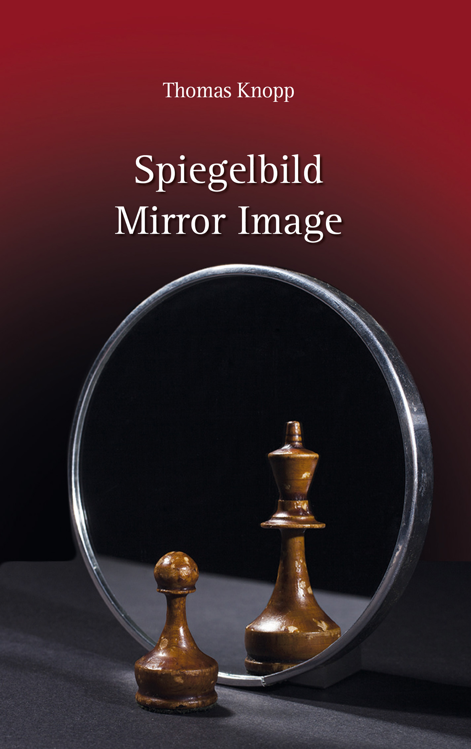 

Spiegelbild - Mirror Image