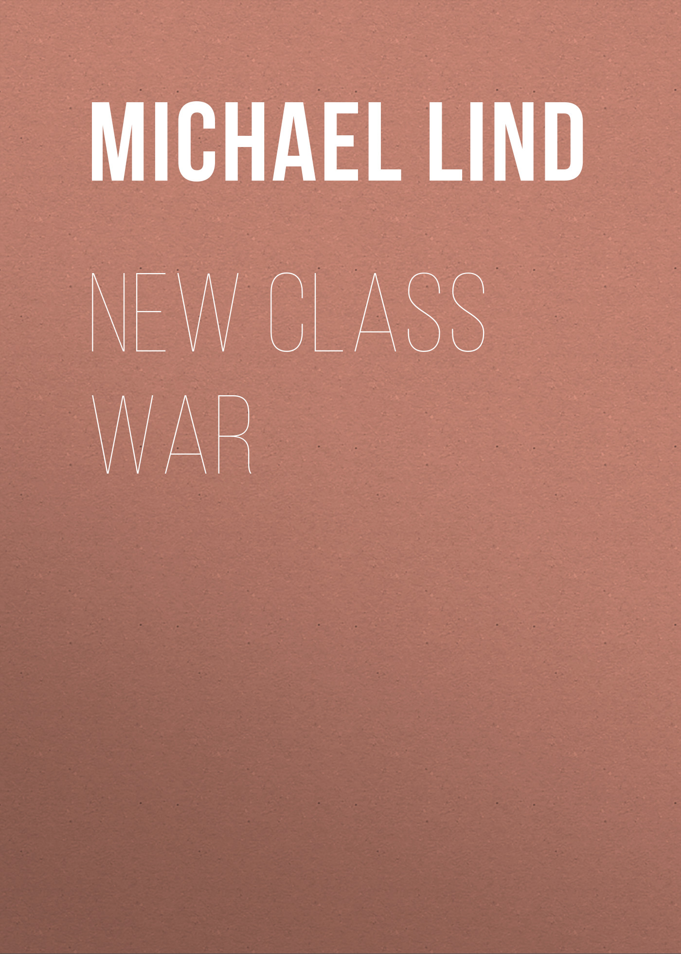 

New Class War