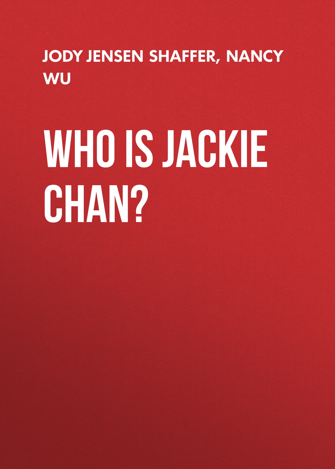 

Who Is Jackie Chan