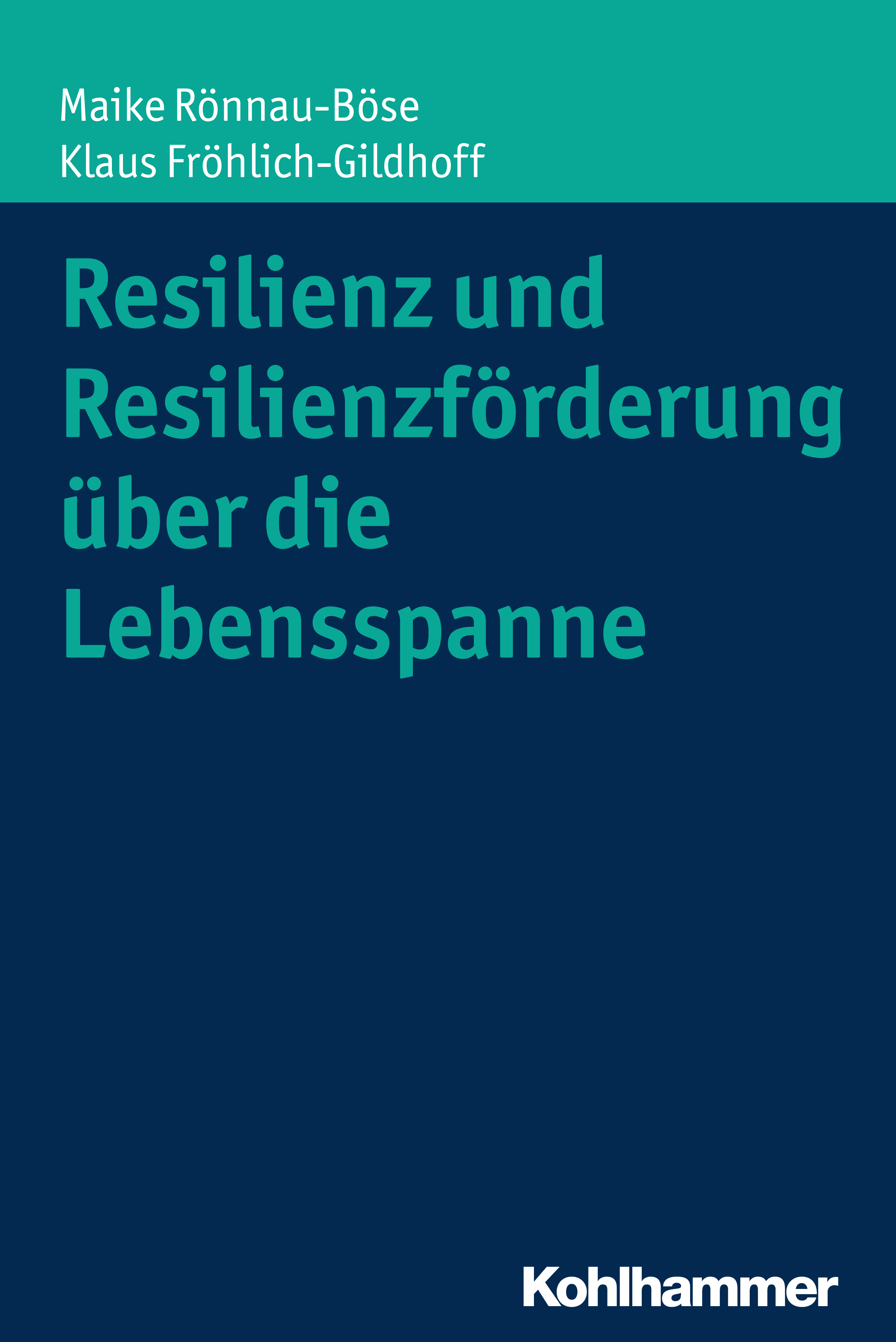 

Resilienz und Resilienzförderung über die Lebensspanne