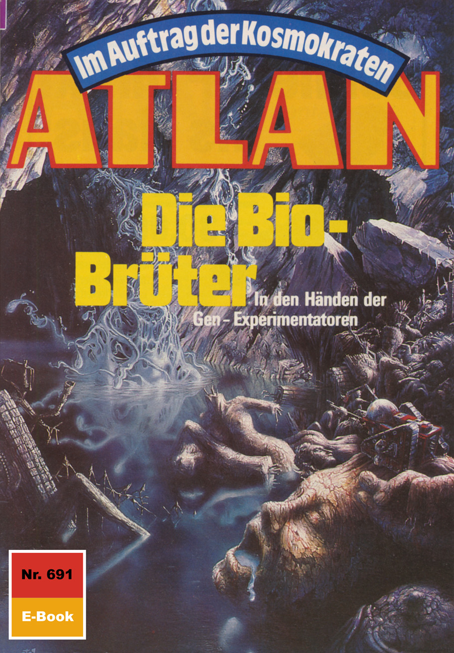 Atlan 691: Die Bio-Brüter