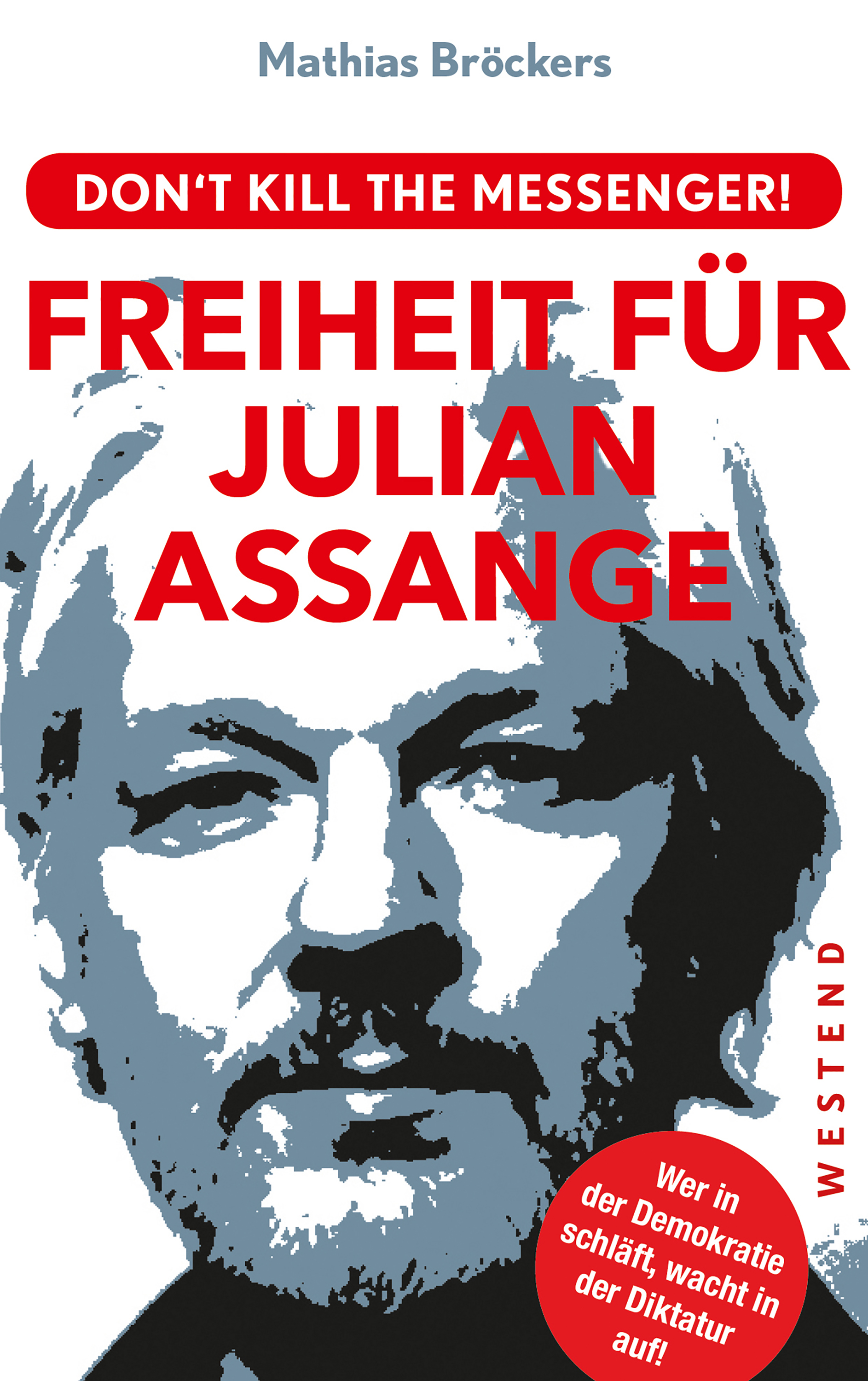 Mathias Brockers Freiheit für Julian Assange!